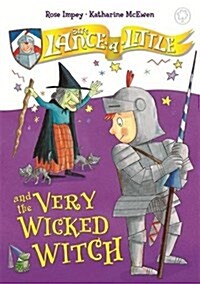 Sir Lance-a-Little and the Very Wicked Witch : Book 6 (Paperback)