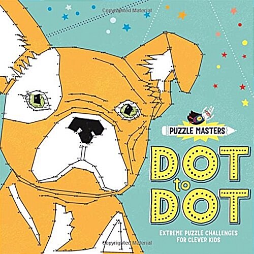 Puzzle Masters: Dot to Dot : Extreme Puzzle Challenges for Clever Kids (Paperback)