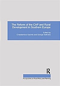 The Reform of the Cap and Rural Development in Southern Europe (Paperback)