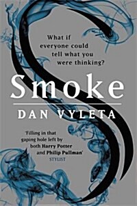 Smoke : Imagine a world in which every bad thought you had was made visible… (Paperback)