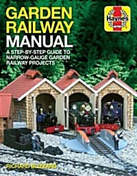 Garden Railway Manual : A step-by-step guide to narrow-gaige garden railway projects (Paperback, 2 Revised edition)