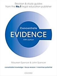 Evidence Concentrate : Law Revision and Study Guide (Paperback, 5 Revised edition)