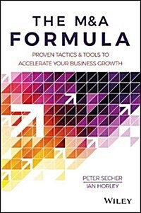 The M&A Formula: Proven Tactics and Tools to Accelerate Your Business Growth (Hardcover)