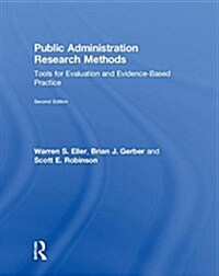Public Administration Research Methods : Tools for Evaluation and Evidence-Based Practice (Hardcover, 2 ed)