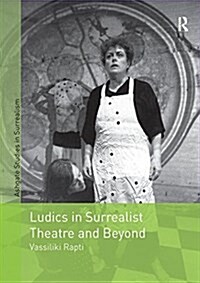 Ludics in Surrealist Theatre and Beyond (Paperback)