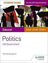 Edexcel AS/A-Level Politics Student Guide 2: UK Government (Paperback)