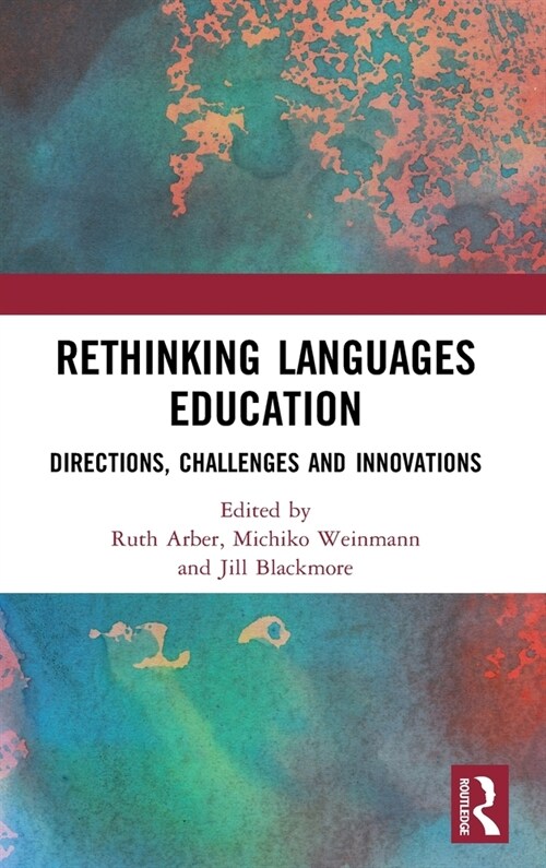 Rethinking Languages Education : Directions, Challenges and Innovations (Hardcover)