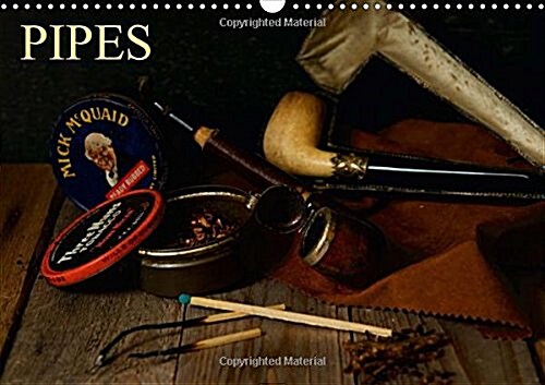 Pipes 2018 : A Selection of Various Pipes and Tobaccos Quite Vintage Style (Calendar, 3 ed)