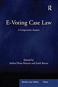 E-Voting Case Law : A Comparative Analysis (Paperback)