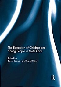 The Education of Children and Young People in State Care (Paperback)