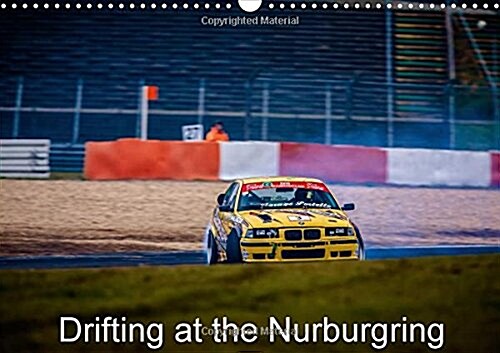 Drifting at the Nurburgring 2018 : Calendar with Photos from the Nurburgring Drift Cup (Calendar, 3 ed)