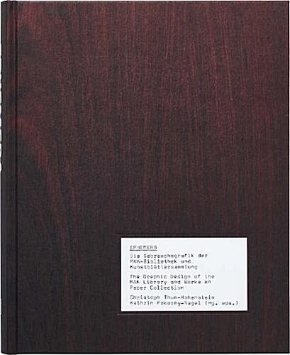 Ephemera: The Graphic Design of the Mak Library and Works on Paper Collection (Hardcover)