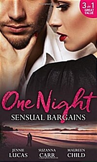 One Night: Sensual Bargains : Nine Months to Redeem Him / A Deal with Benefits / After Hours with Her Ex (Paperback)