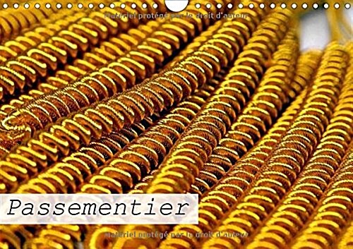 Passementier 2018 : Atelier De Passementerie (Calendar, 3 ed)