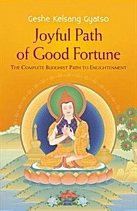 Joyful Path of Good Fortune : The Complete Buddhist Path to Enlightenment (Paperback, Revised ed)