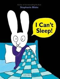 I can't sleep! 