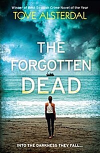 The Forgotten Dead : A Dark, Twisted, Unputdownable Thriller (Paperback)