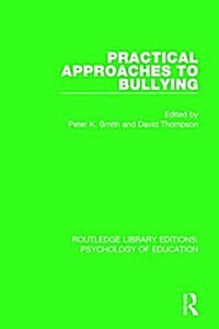 Practical Approaches to Bullying (Hardcover)