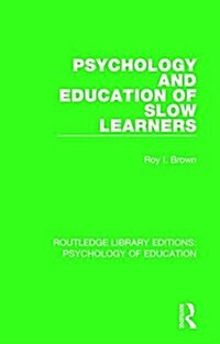 Psychology and Education of Slow Learners (Hardcover)