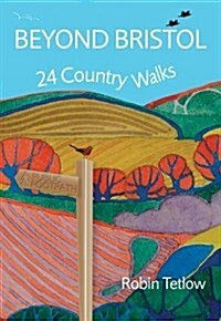 Beyond Bristol : 24 Country Walks (Paperback)