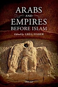 Arabs and Empires Before Islam (Paperback)