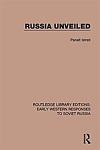 Russia Unveiled (Hardcover)
