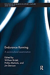 Endurance Running : A Socio-Cultural Examination (Paperback)