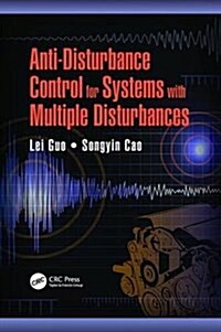 Anti-Disturbance Control for Systems with Multiple Disturbances (Paperback)