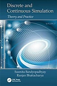 Discrete and Continuous Simulation : Theory and Practice (Paperback)