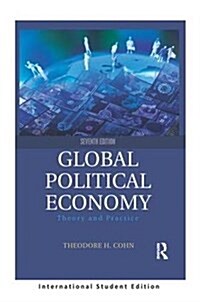 Global Political Economy : Theory and Practice (International Student Edition) (Paperback, 7 New edition)