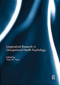 Longitudinal Research in Occupational Health Psychology (Paperback)