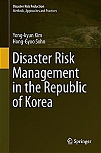 Disaster Risk Management in the Republic of Korea (Hardcover, 2018)
