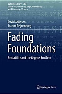 Fading Foundations: Probability and the Regress Problem (Hardcover, 2017)