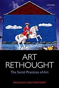 Art Rethought : The Social Practices of Art (Paperback)