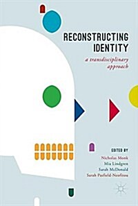 Reconstructing Identity: A Transdisciplinary Approach (Hardcover, 2017)