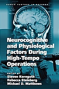 Neurocognitive and Physiological Factors During High-Tempo Operations (Paperback)