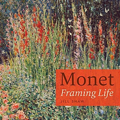 Monet: Framing Life (Paperback)