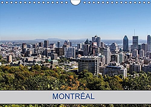 Montreal 2018 : Photos De La Ville De Montreal (Calendar, 3 ed)