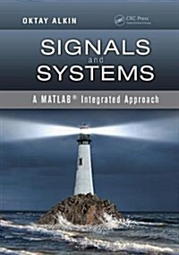 Signals and Systems : A MATLAB Integrated Approach (Paperback)