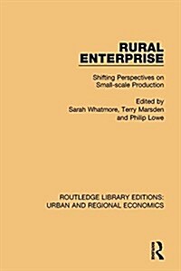 Rural Enterprise : Shifting Perspectives on Small-Scale Production (Hardcover)