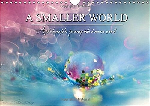 A Smaller World 2018 : A Photographic Journey into a Macro World (Calendar, 3 ed)