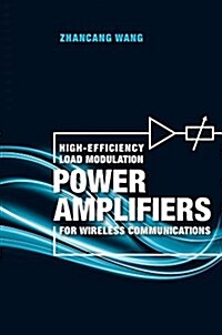 High-Efficiency Load Modulation Power Amplifiers for Wireless Communications (Hardcover)