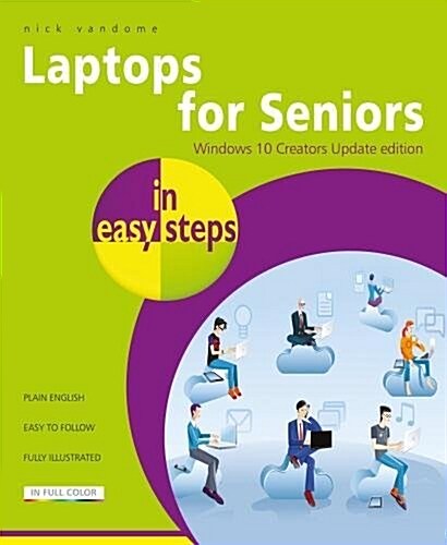 Laptops for Seniors in Easy Steps - Windows 10 Creators (Paperback, Update ed)