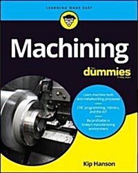 Machining for Dummies (Paperback)