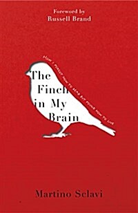 The Finch in My Brain : How I Forgot How to Read but Found How to Live (Paperback)