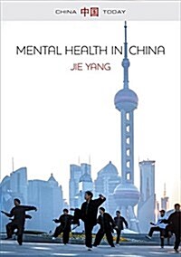 Mental Health in China : Change, Tradition, and Therapeutic Governance (Paperback)