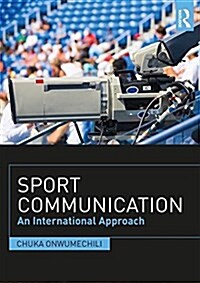Sport Communication : An International Approach (Paperback)