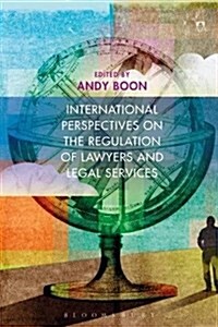 International Perspectives on the Regulation of Lawyers and Legal Services (Hardcover)