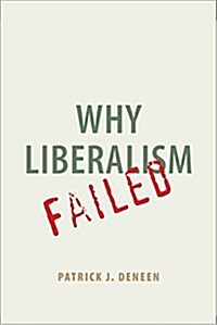[중고] Why Liberalism Failed (Hardcover)
