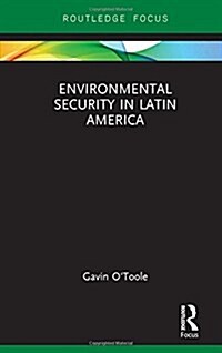 Environmental Security in Latin America (Hardcover)